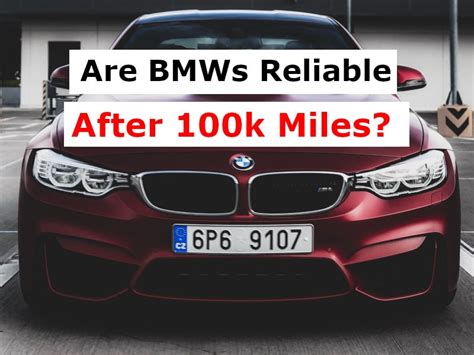 Are BMWs bad after 100k miles?