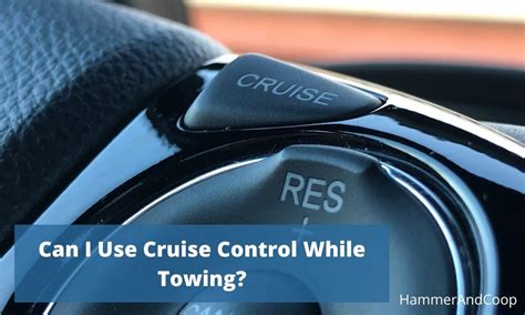 Can You Use Cruise Control While Towing?