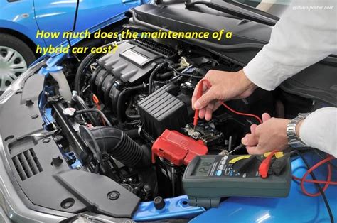 Do Hybrid Cars Need Special Maintenance?