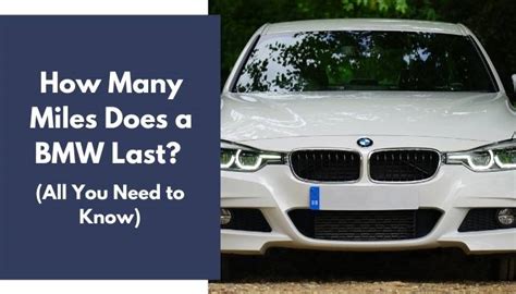 How long do BMWs last miles?