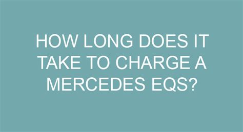 How long does it take to charge a Mercedes EQS?