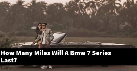 How many miles will a BMW last?