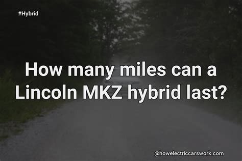 How Many Miles Will A Hybrid Last?