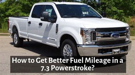 How Many Mpg Does A 7.3 Power Stroke Get?