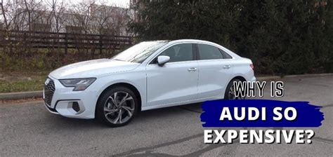 Why is Audi service so expensive?