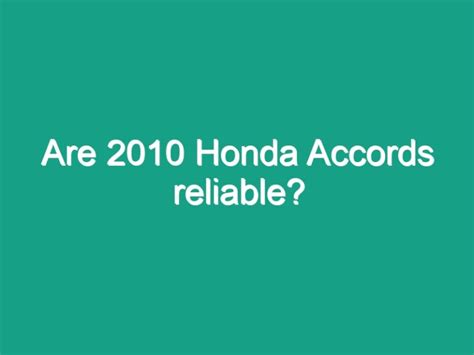 Are Accords Reliable?