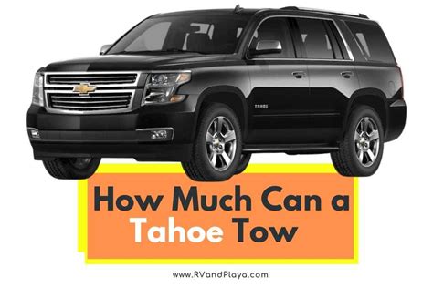 Can A Tahoe Tow 8000 Pounds?