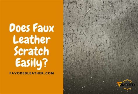 Does Synthetic Leather Scratch Easily?