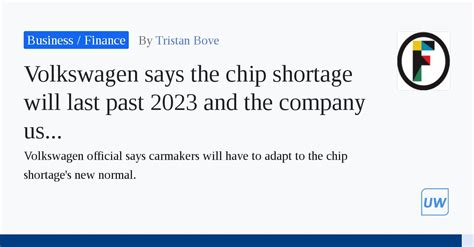 Does Volkswagen Say The Chip Shortage Will Last Past 2023?