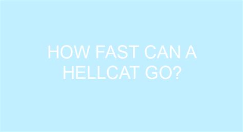 How Fast Can A Hellcat Go?