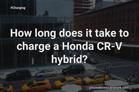 How Long Does It Take To Charge A Honda Hybrid?