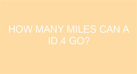 How Many Miles Can A Id4 Go On A Full Charge?