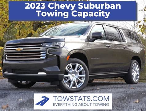 How Much Can A 2023 Chevy Suburban Tow?