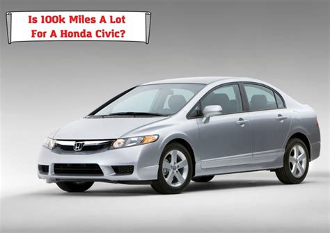 Is 100k miles a lot for a Honda?