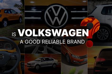 Is Volkswagen A Reliable Brand?