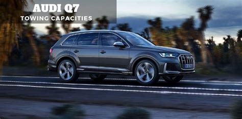 What Is The Towing Capacity Of The Audi Q7?