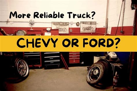 Which Truck Brand Is More Reliable Ford Or Chevy?