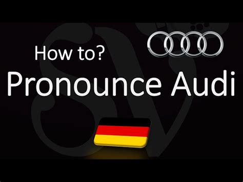 Who To Pronounce Audi?